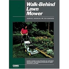 Walk-Behind Lawn Mower: Service Manual (Walk Behind Lawn Mower Service Manual) (Walk Behind Lawn Mower Service Manual)