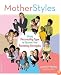 MotherStyles: Using Personality Type to Discover Your Parenting Strengths