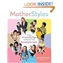 Motherstyles: Using Personality Type to Discover Your Parenting Strengths