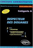 Inspecteur des douanes : Catégorie A