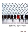 Selchichte ber Botanik - Julius Sachs