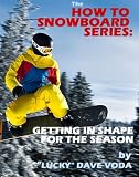 How to Snowboard: Getting in Shape for the Season Image du produit