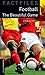 Oxford Bookworms Factfiles: The Beautiful Game: Level 2: 700-Word Vocabulary