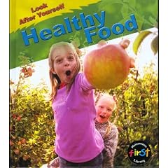 Look After Yourself: Healthy Food  (Look After Yourself)
