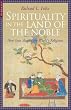 Spirituality in the Land of the Noble: How Iran Shaped the World's Religions