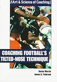 Coaching Football's Tilted-Nose Technique