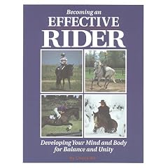 Becoming an Effective Rider: Developing Your Mind and Body for Balance and Unity