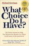 What Choice Do I Have? (Personal Development Series)