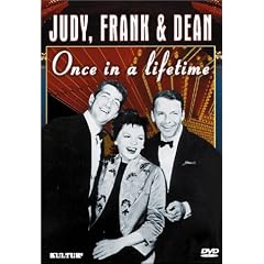 Judy, Frank & Dean - Once in a Lifetime by 