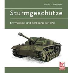 Sturmgeschütze. Entwicklung und Fertigung der sPak (Gebundene Ausgabe)