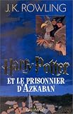Harry Potter, tome 3 : Harry Potter et le Prisonnier d'Azkaban