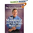 Dr. Gary Chapman on The Marriage You've Always Wanted by  Gary Chapman