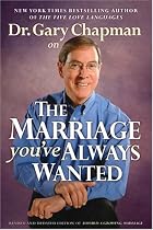 Dr. Gary Chapman on The Marriage You've Always Wanted