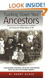 Tracking Down Your Ancestors: Discover the Story Behind Your Ancestors and Bring Your Family History to Life