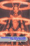 Technology and Culture, the Film Reader (In Focus--Routledge Film Readers)