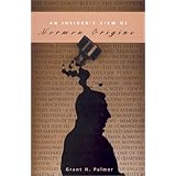 An Insider's View of Mormon Origins
