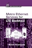 Metro ethernet services for LTE backhaul