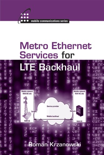 Metro Ethernet Services for LTE Backhaul (Artech House Mobile Communications Library)