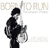 Born to Run: The Unseen Photos