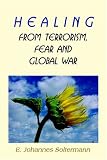 Healing From Terrorism, Fear, and Global War