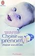 Choisir son pr�nom, choisir son destin
