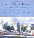 Marie Adrien Persac: Louisiana Artist