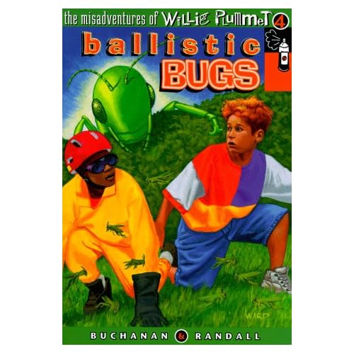 Ballitic Bugs (Misadventures of Willie Plummet)