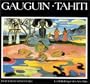 Gauguin - Tahiti (Collection maitres d'hier et d'aujourd'hui)
