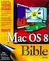 Macworld Mac OS 8 Bible (Macworld Mac Os Bible)
