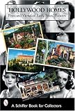 Hollywood Homes: Postcard Views Of Early Stars Estates