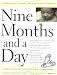 Books : Nine Months and a Day: A Pregnancy, Labor, and Delivery Companion