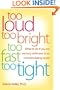 Too Loud, Too Bright, Too Fast, Too Tight: What to Do If You Are Sensory Defensive in an Overstimulating World