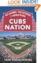 Cubs Nation: 162 Games. 162 Stories. 1 Addiction.