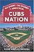 Cubs Nation: 162 Games. 162 Stories. 1 Addiction.