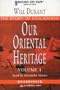 Our Oriental Heritage : Vol.1 : Parts One&Two