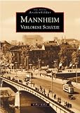 Mannheim. Verlorene Sch�tze