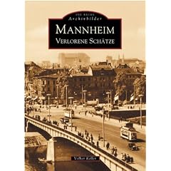 Mannheim. Verlorene Sch�tze