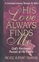 His Love Always Finds Me