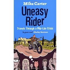 Uneasy Rider: 20,000 miles on two wheels in search of love, life and answers