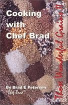 Cooking with Chef Brad: Those Wonderful Grains II