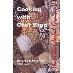 Cooking with Chef Brad: Those Wonderful Grains II