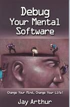 Debug Your Mental Software