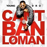 Cant Ban the Lo Man