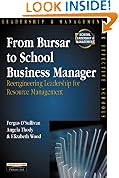 From Bursar to School Business Manager: Re-engineering Leadership for Resource Management (School Leadership & Management)