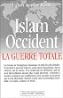 Islam-Occident : La guerre totale