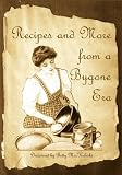 Recipes and More from a Bygone Era