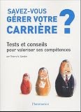 Savez-vous g�rer votre carri�re ?