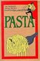 The Authentic Italian Kitchen: Pasta (English and Italian Edition)
