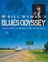 Bill Wyman's Blues Odyssey: A Journey to Music's Heart & Soul