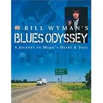 Bill Wyman's Blues Odyssey: A Journey to Music's Heart & Soul book cover